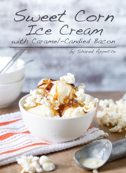 Sweet Corn Ice Cream with CaramelCandied Bacon