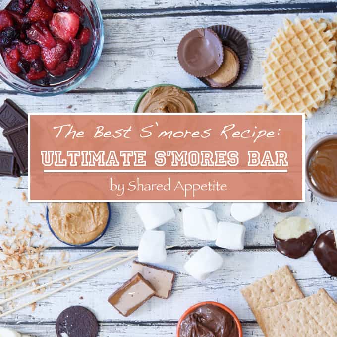 the-best-smores-recipe-ultimate-smores-bar copy