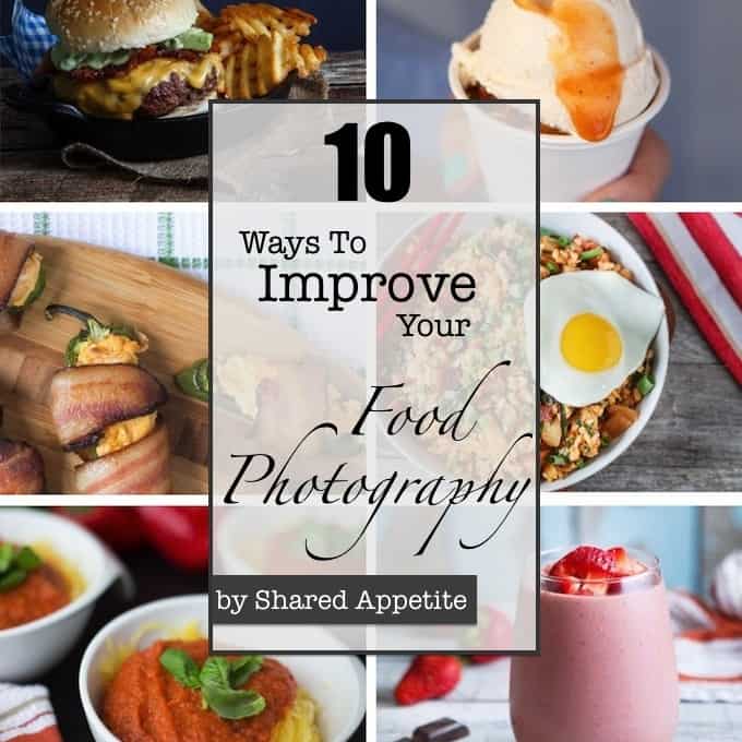 10 ways to improve your food photography 1 copy