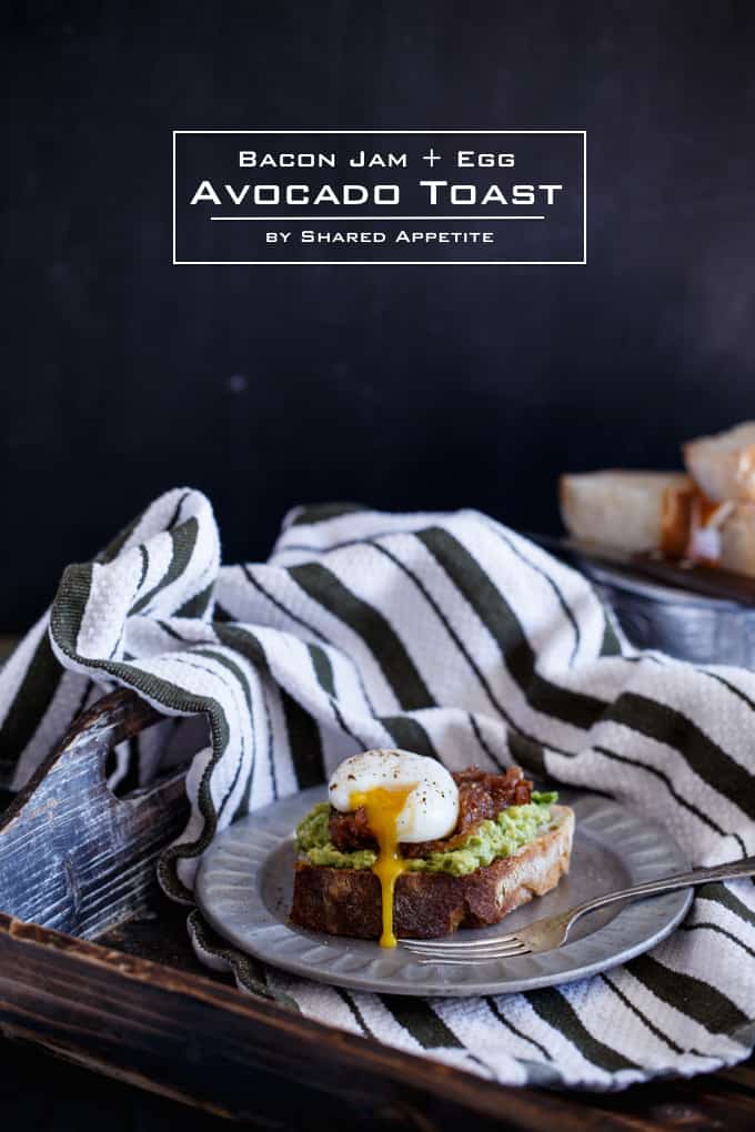 Bacon Jam + Egg Avocado Toast | sharedappetite.com