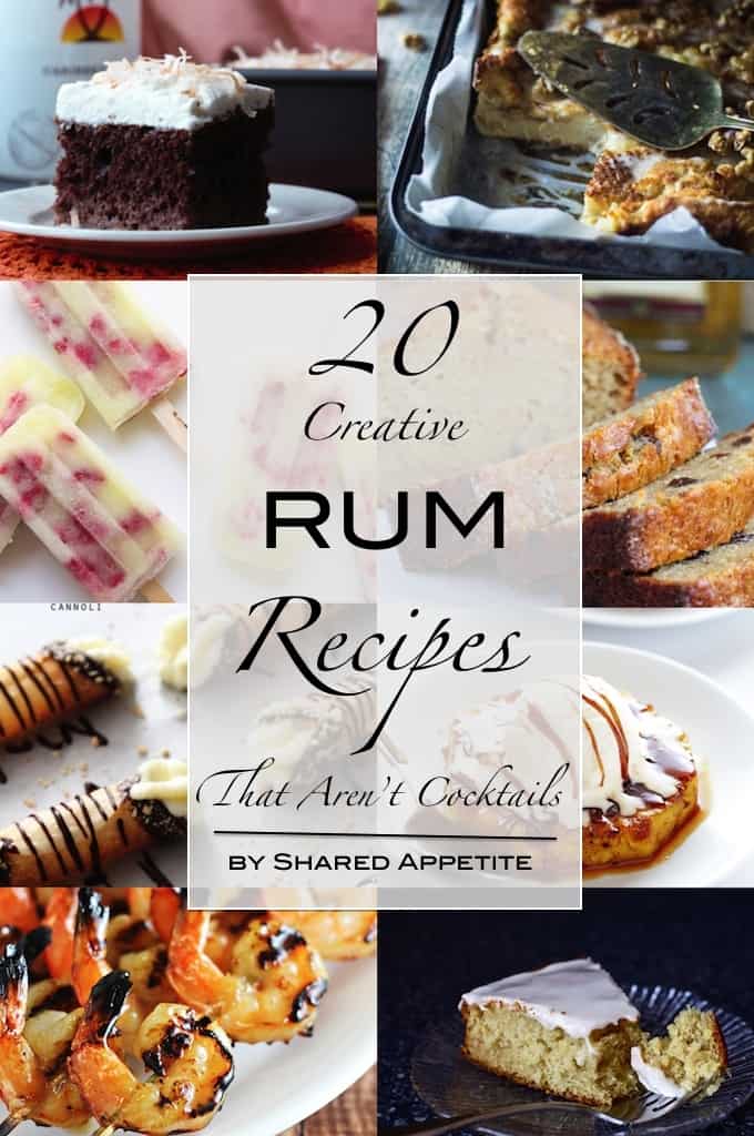 20 Creative Rum Based Recipes That Aren't Cocktails | sharedappetite.com