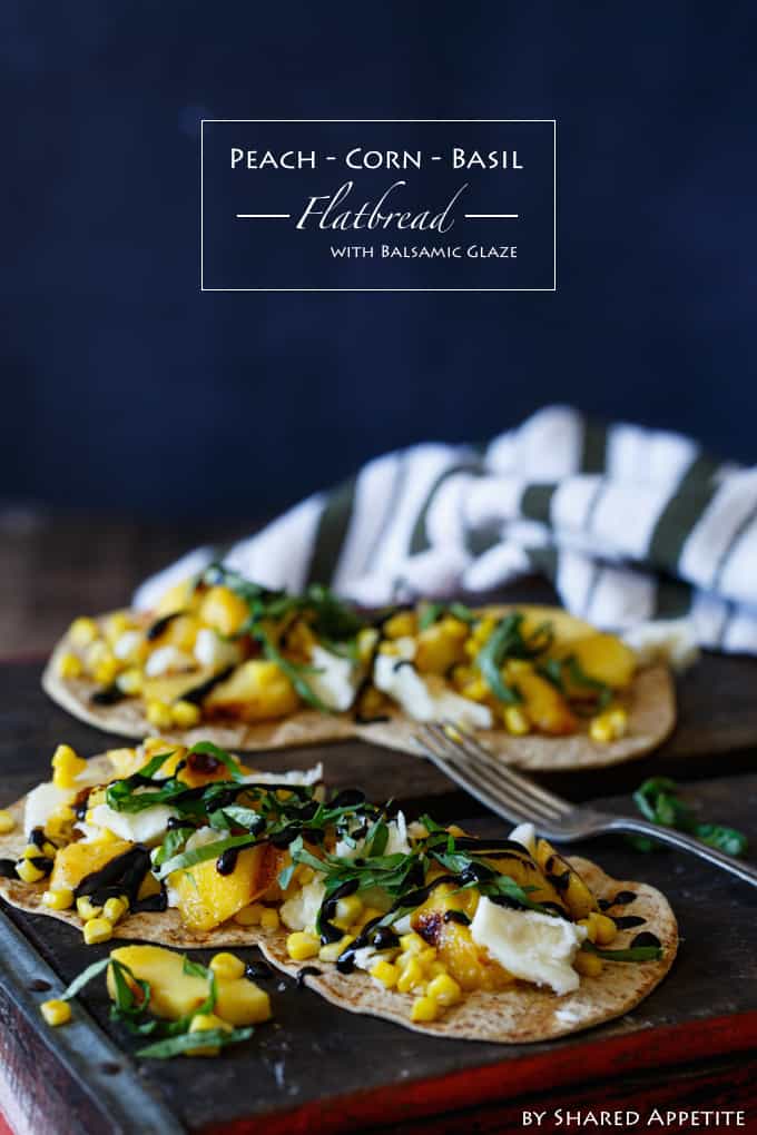 Peach, Corn, + Basil Flatbread with Balsamic Glaze | sharedappetite.com