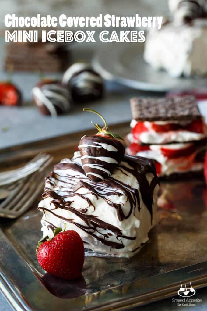 Chocolate Covered Strawberry Mini Icebox Cakes | sharedappetite.com A perfect summer easy entertaining no-bake dessert that only takes minutes to prep!