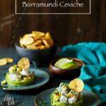 Spicy Roasted Corn Barramundi Ceviche with Avocado and Plantain Chips | sharedappetite.com