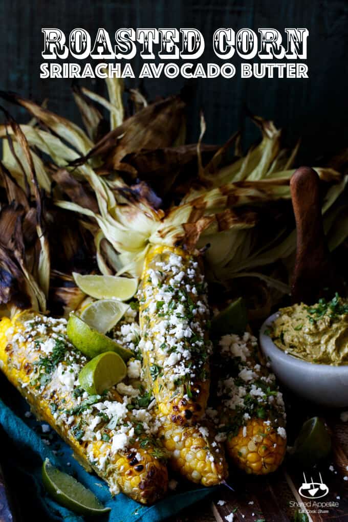 Roasted Corn with Sriracha Avocado Butter, Queso Fresco, and Cilantro | sharedappetite.com