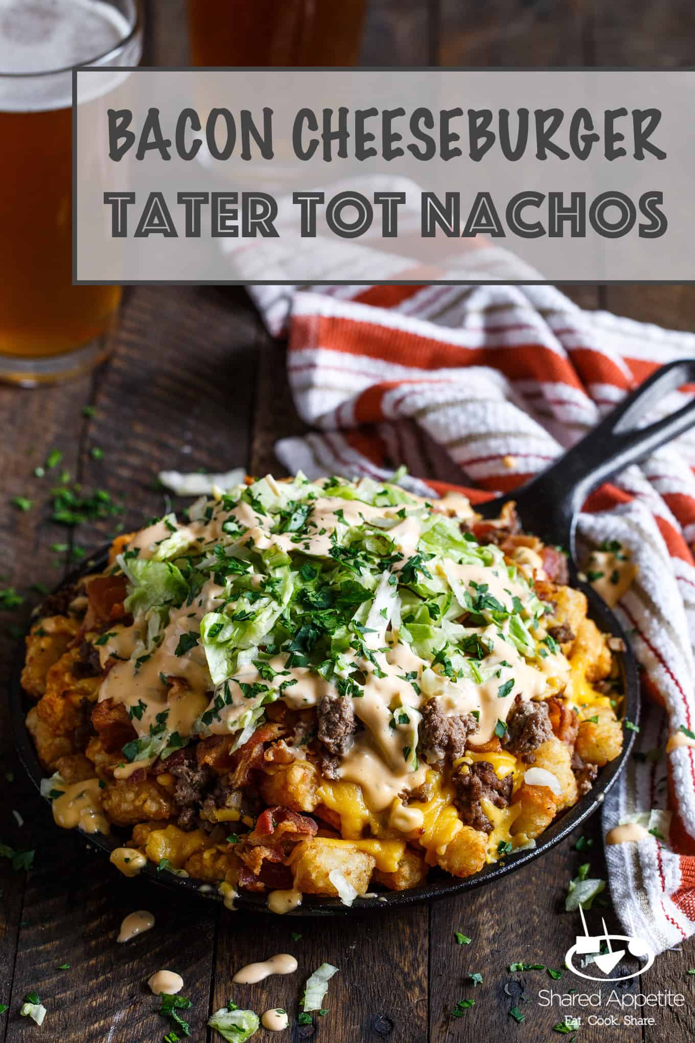 Bacon Cheeseburger Tater Tot Nachos with Bic Mac Special Sauce | sharedappetite.com