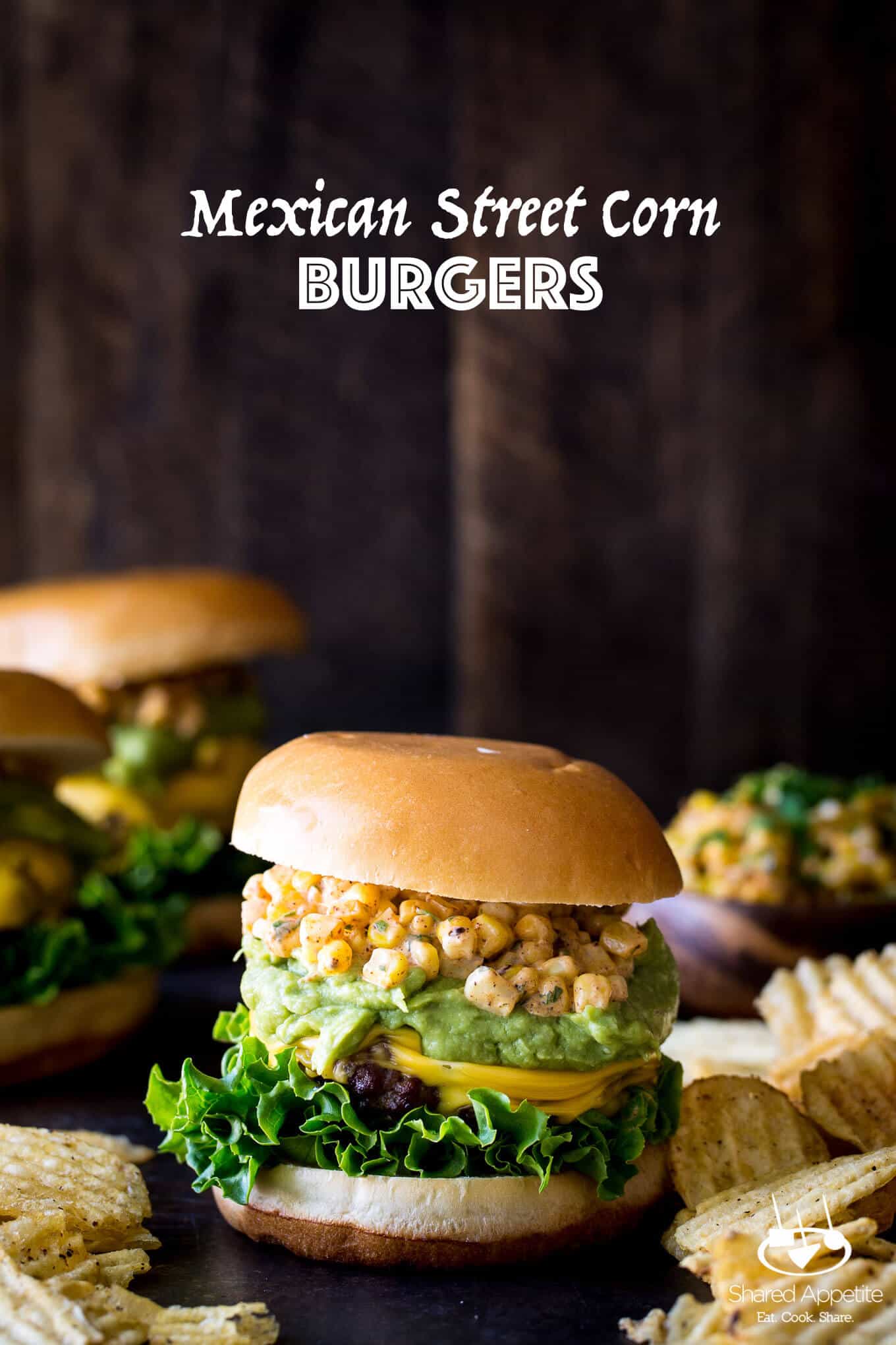 Mexican Street Corn Burgers with Guacamole | sharedappetite.com