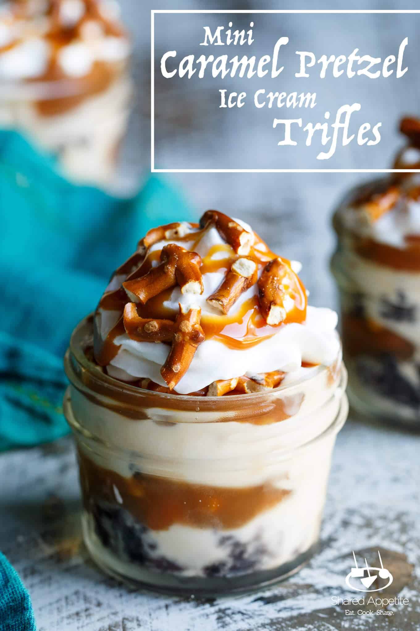 Mini Caramel Pretzel Ice Cream Trifles with Brownie | sharedappetite.com