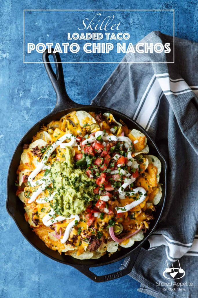 Skillet Loaded Taco Potato Chip Nachos | sharedappetite.com